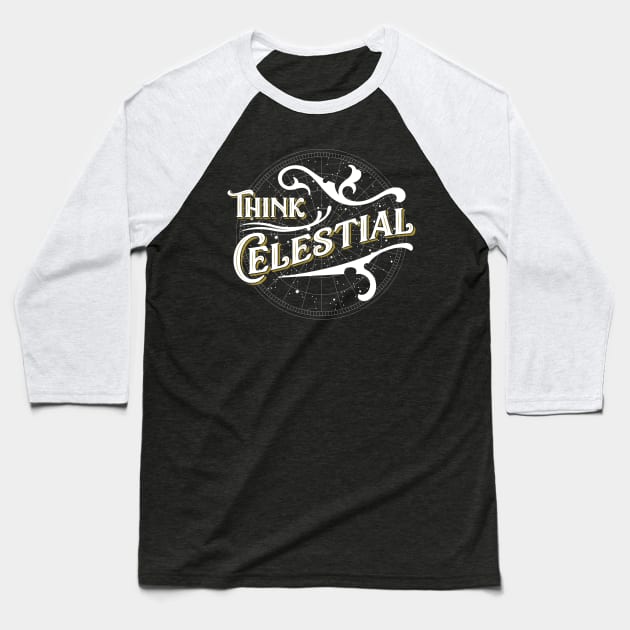 Think Celestial Baseball T-Shirt by Curiositees Co.